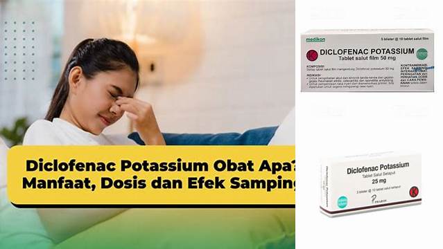 Temukan Manfaat Diclofenac Potassium yang Jarang Diketahui