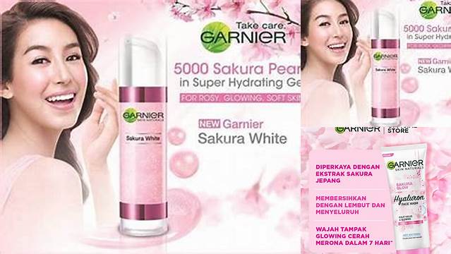 Temukan 7 Manfaat Facial Wash Garnier Sakura White yang Jarang Diketahui