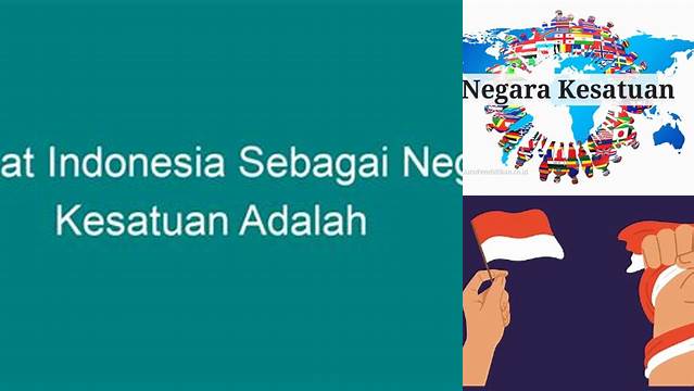 Manfaat Indonesia Sebagai Negara Kesatuan yang Jarang Diketahui