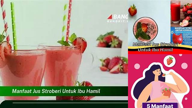 Unveil the 9 Benefits of Strawberry Juice for Pregnant Women That Will Amaze You