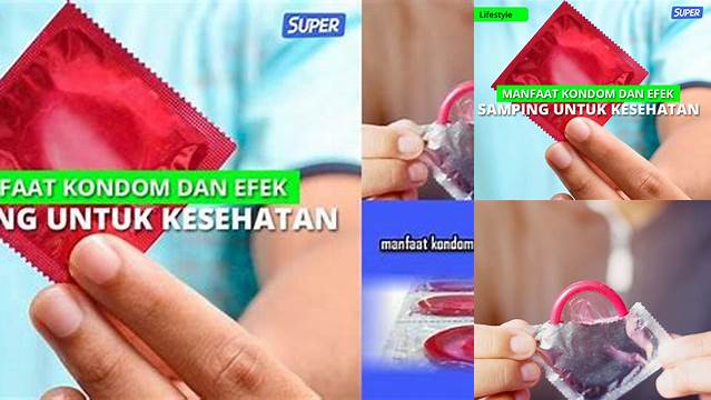 Temukan Manfaat Kondom dan Efek Sampingnya yang Jarang Diketahui