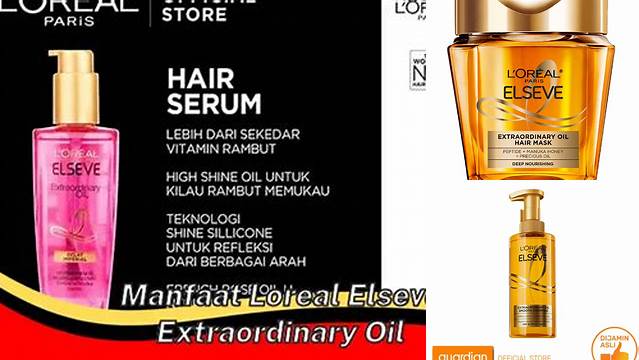 Temukan Manfaat L'Oreal Elseve Extraordinary Oil yang Jarang Diketahui