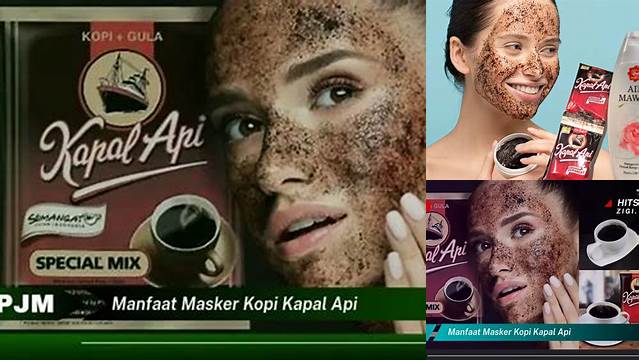 Temukan 7 Manfaat Masker Kopi Kapal Api yang Jarang Diketahui