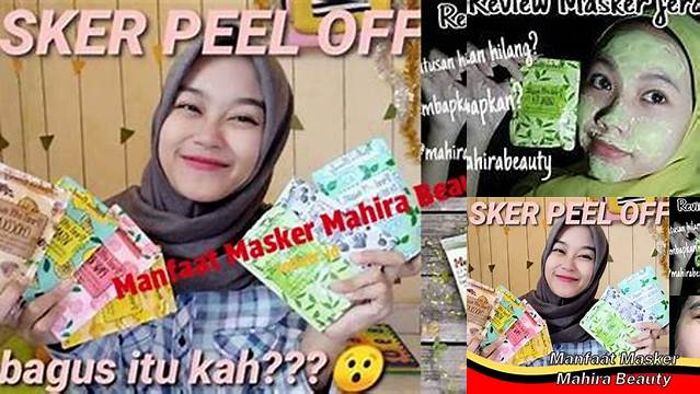 Temukan Manfaat Masker Mahira Beauty yang Perlu Anda Ketahui