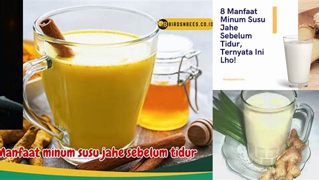 Temukan Manfaat Minum Susu Jahe Sebelum Tidur - Jarang Diketahui!