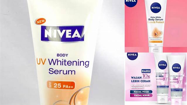 Temukan Manfaat NIVEA Whitening yang Jarang Diketahui dan Akan Mengubah Perawatan Kulit Anda