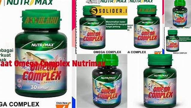 Gali Manfaat Jarang Diketahui Nutrimax Omega Complex, Wajib Tahu!