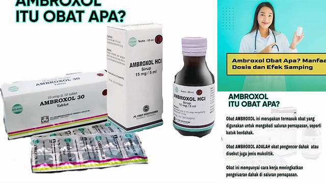Temukan Manfaat Obat Ambroxol yang Jarang Diketahui