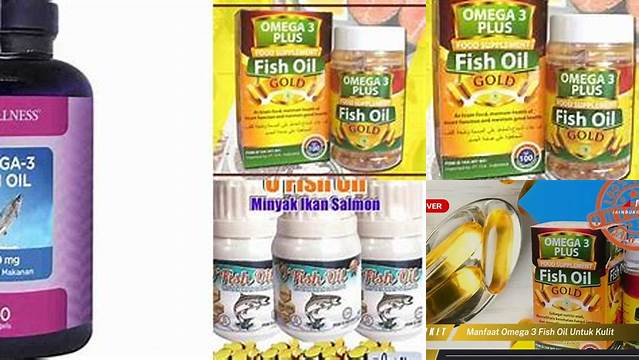 Temukan Manfaat Omega 3 Fish Oil Wellness yang Jarang Diketahui