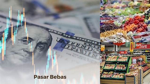 10 Manfaat Pasar Bebas yang Jarang Diketahui