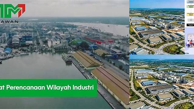 Temukan 10 Manfaat Perencanaan Wilayah Industri yang Jarang Diketahui