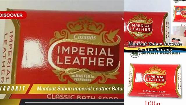 Temukan 5 Manfaat Sabun Imperial Leather Batang yang Tak Banyak Diketahui