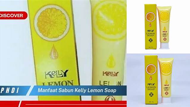 10 Manfaat Sabun Kelly Lemon yang Perlu Anda Ketahui