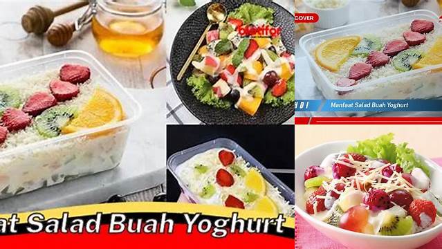 Temukan 10 Manfaat Salad Buah Yoghurt yang Jarang Diketahui