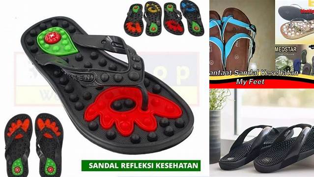 Temukan Beragam Manfaat Sandal Kesehatan yang Jarang Diketahui