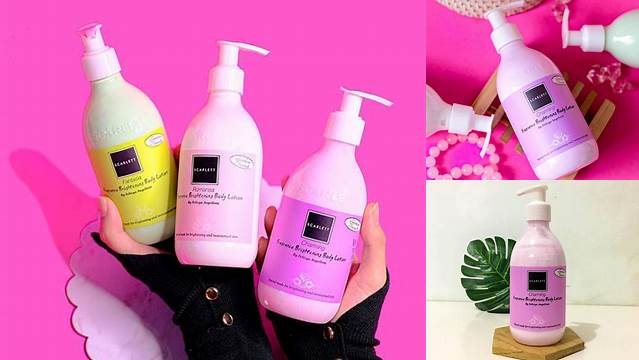 Temukan Rahasia Manfaat Scarlett Body Lotion yang Harus Anda Ketahui