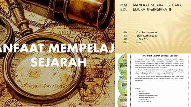 Temukan 9 Manfaat Sejarah Edukatif yang Jarang Diketahui