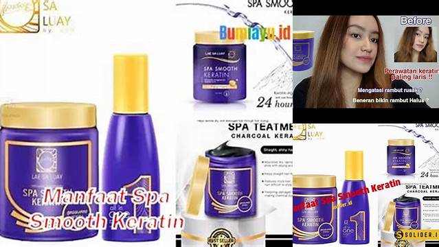 Temukan Manfaat Smoothing Keratin yang Jarang Diketahui, Dijamin Bikin Penasaran