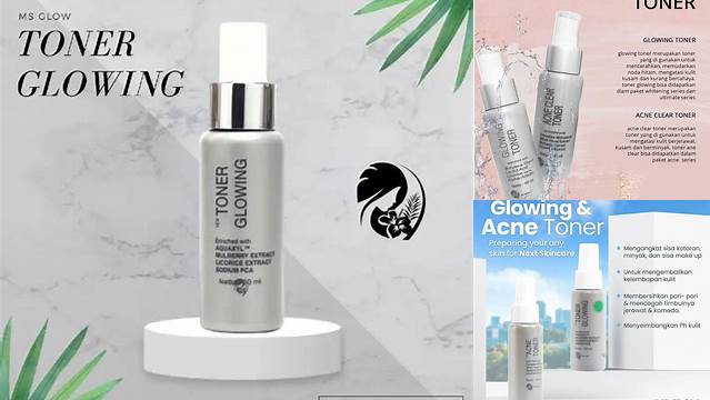 5 Manfaat Toner Glowing MS Glow yang Belum Anda Ketahui