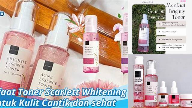 Temukan Manfaat Toner Scarlett yang Jarang Diketahui