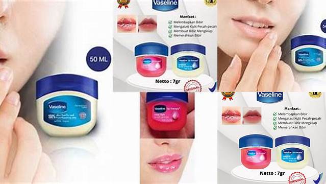 Temukan Manfaat Vaseline untuk Bibir Hitam yang Jarang Diketahui