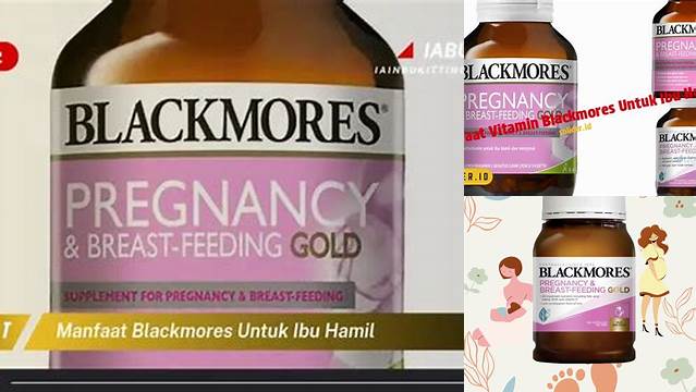 Pelajari Manfaat Luar Biasa Vitamin Blackmores untuk Ibu Hamil yang Harus Anda Ketahui