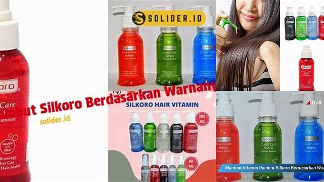 Temukan Manfaat Vitamin Rambut Silkoro Sesuai Warna yang Jarang Diketahui