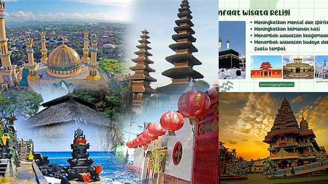Temukan Rahasia Manfaat Wisata Religi yang Jarang Diketahui
