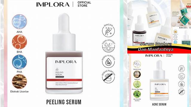 Temukan Manfaat Serum Implora yang Jarang Diketahui