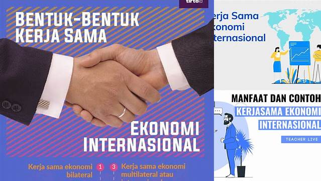 Ungkap Manfaat Kerjasama Ekonomi Internasional Jarang Diketahui yang Perlu Anda Tahu
