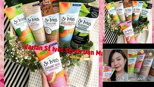 Manfaat Varian St. Ives Scrub yang Wajib Kamu Tahu