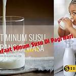 manfaat minum susu pagi hari