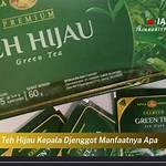 manfaat teh hijau kepala djenggot